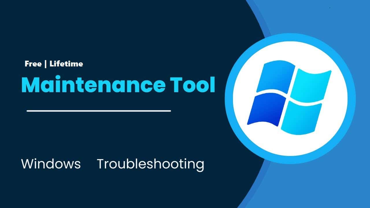 HƯỚNG DẪN SỬ DỤNG CÔNG CỤ BẢO TRÌ WINDOWS (WINDOWS MAINTENANCE TOOL)