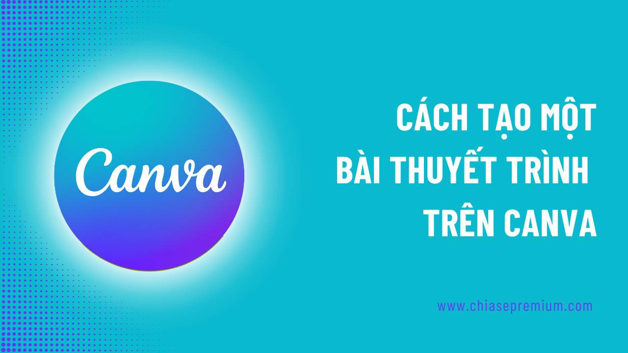 Cách tạo một bài thuyết trình trên Canva | Thu hút. Ấn tượng