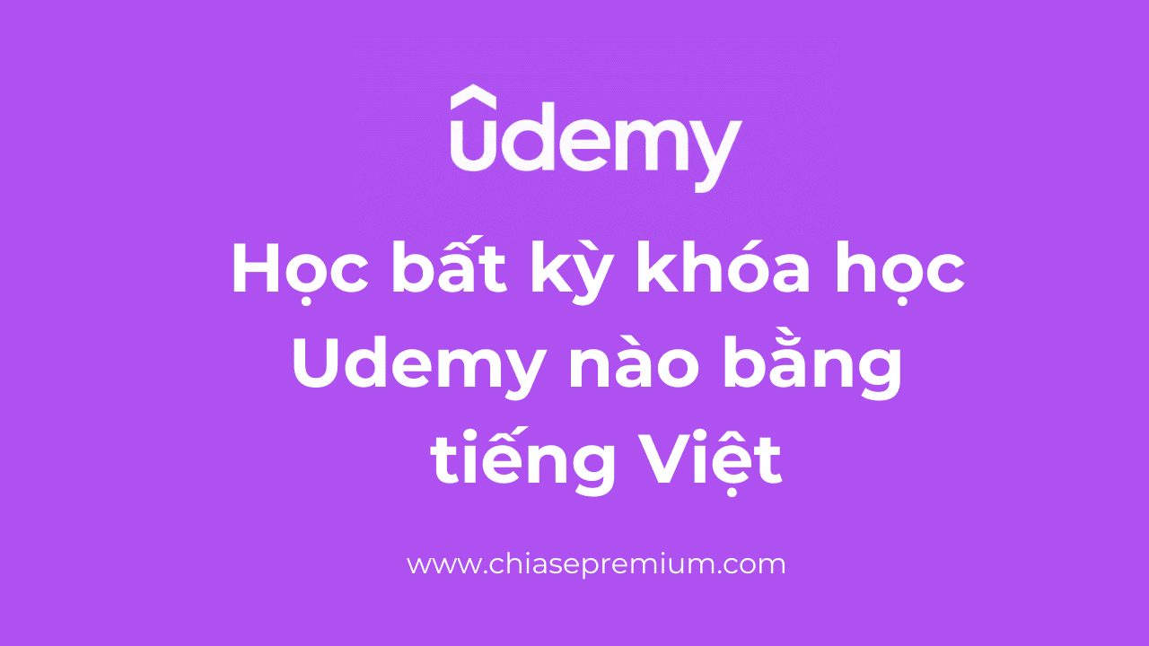 Học Udemy bằng tiếng Việt.