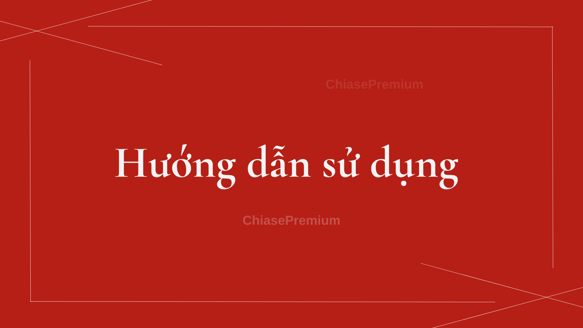 Hướng dẫn sử dụng thông tin chia sẻ tại ChiasePremium.com