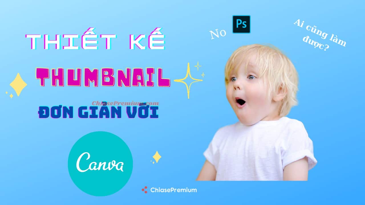 Cách làm ảnh thumbnail với Canva (tiếp theo và hết)