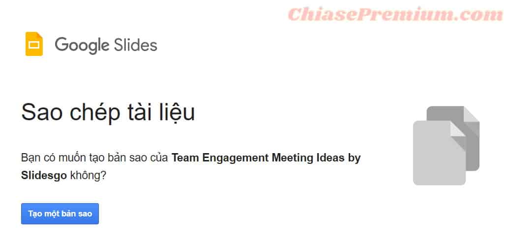 Mẫu bạn chọn sẽ được chia sẻ qua tài khoản Google Slide của bạn