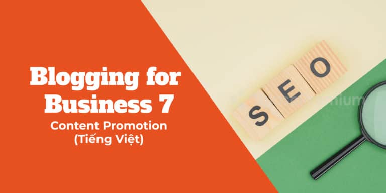 Blogging for Business: Content promotion là gì